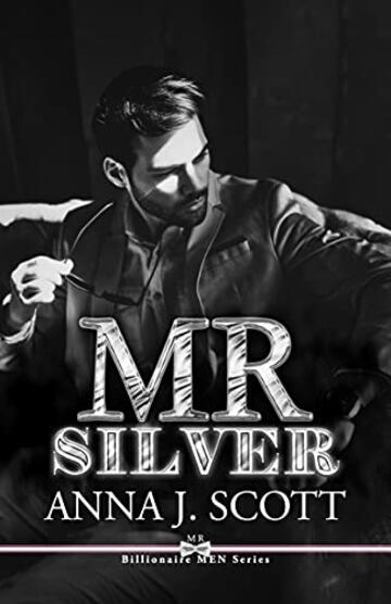 Mr Silver: Occhi d'argento - Billionaire Men Series